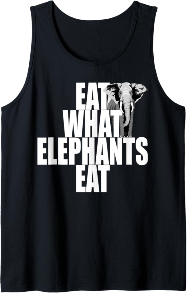 Eat What Elephants Eat Vegetarian Animal Lover Plants Vegan ... - Image 2